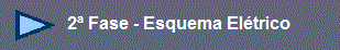 2º Fase (Esquema Elétrico)